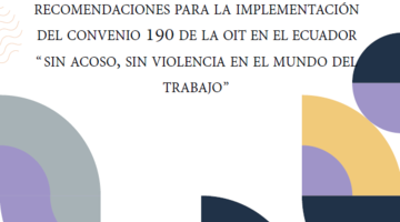 Resumen Ejecutivo: Recomendaciones para la implementación del Convenio 190 de la OIT en Ecuador