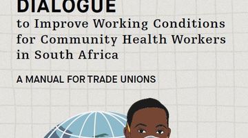 Promoting social dialogue to improve working conditions for Community Health Workers in South Africa