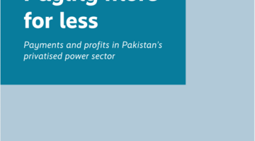 Profits Over People: How Privatisation of Pakistan's Electricity Sector is Failing Consumers